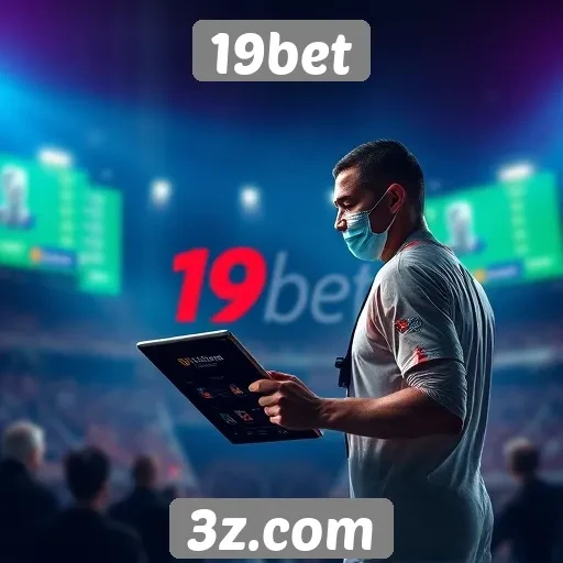 Como o 19bet se destaca entre plataformas de apostas